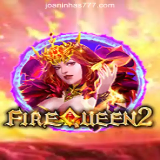 Discover the Exciting World of FireQueen2: A Thrilling Spin in Joaninha777 Oficial Slots Brasil #1