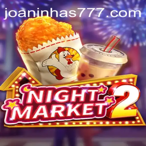 Explore the Exciting World of NightMarket2 and Joaninha777 Oficial Slots Brasil #1