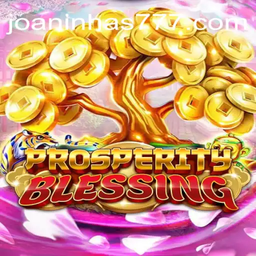 Exploring the Enchanting World of ProsperityBlessing: A Dive into Joaninha777 Oficial Slots Brasil #1