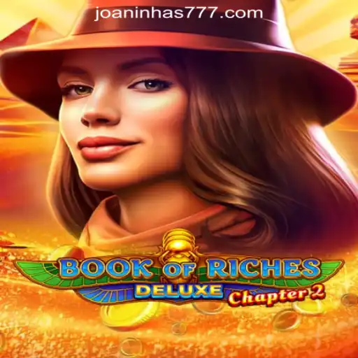 Discover the Thrills of Book of Riches Deluxe Chapter 2 with Joaninha777 Oficial Slots Brasil